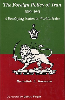 The Foreign Policy of Iran, 1500-1941