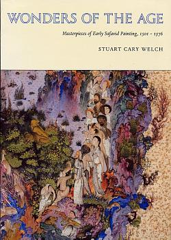Wonders of the Age : Masterpieces of Early Safavid Painting, 1501 -1576