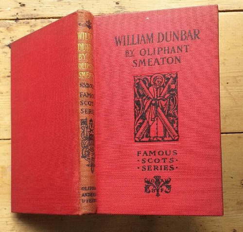 William Dunbar. Famous Scots Series.