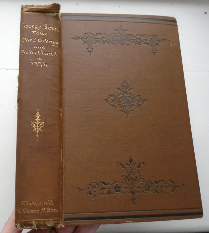 A Tour through the Islands of Orkney and Schetland (Shetland) containing hints relative to their ancient, modern and natural historycollected in 1774.