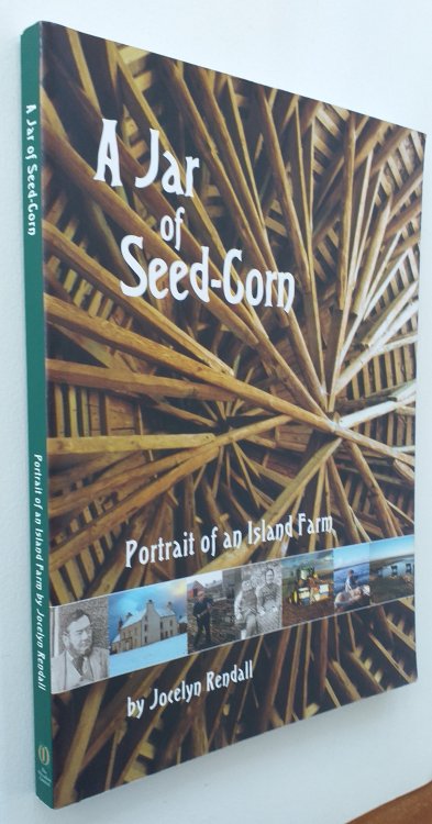 A Jar of Seed-Corn: portrait of an Island Farm.