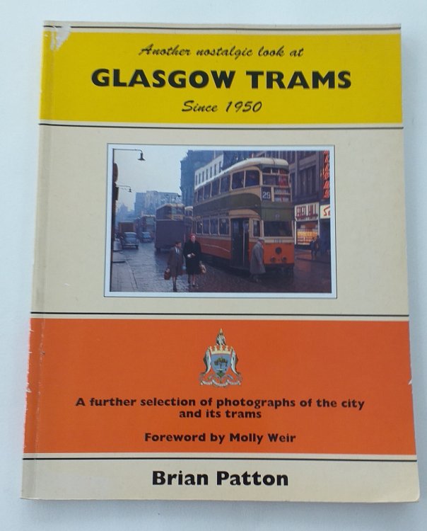 Another Nostalgic Look at Glasgow Trams Since 1950: A Further Selection of Photographs of the City and Its Trams (Towns & cities)