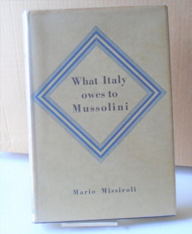What Italy Owes to Mussolini