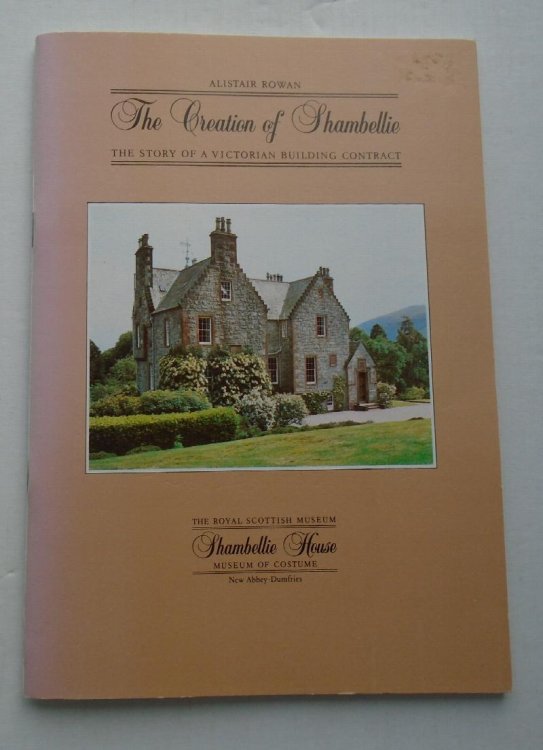 The Creation of Shambellie - The Story of a Victorian Building Contract
