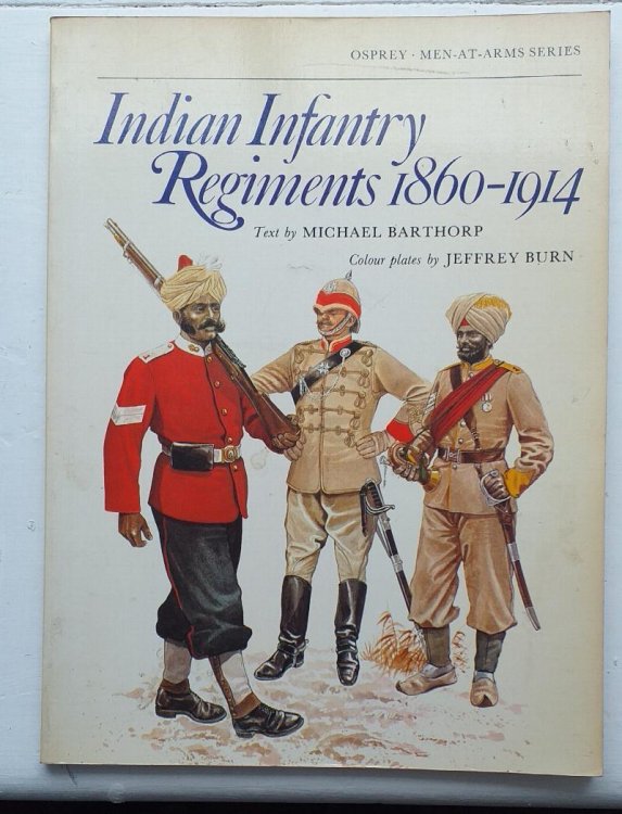 Indian Infantry Regiments 1860-1914 (Men-At-Arms Series)