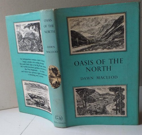 Oasis of the North: a Highland Garden. With decorations by William McLaren.