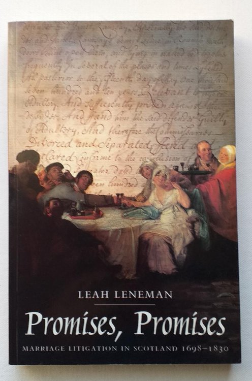 Promises Promises: Marriage Litigation in Scotland 1698-1830