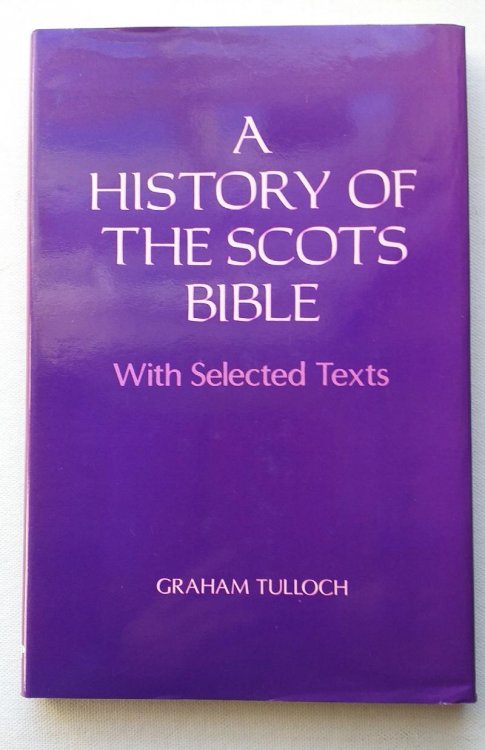 A history of the Scots Bible with selected texts
