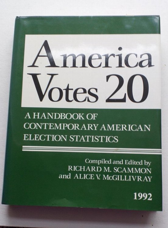America Votes 20 1992 - A Handbook of contemporary American Election Statistics (Elections Research Center)