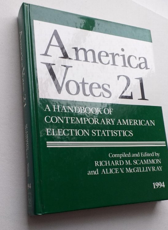 America Votes 21 1994 - A Handbook of contemporary American Election Statistics (Elections Research Center)