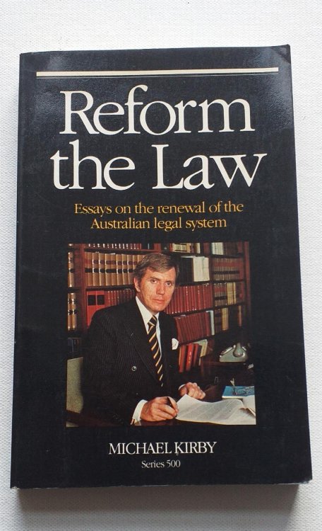 Reform the Law: Essays on the Renewal of the Australian Legal System