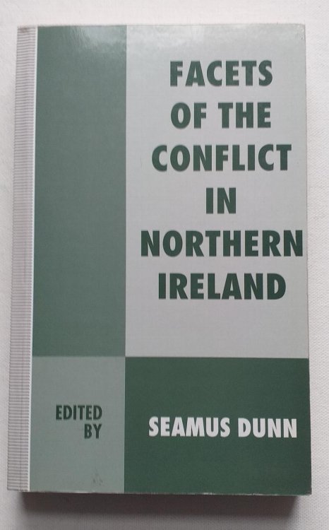 Facets of the Conflict in Northern Ireland