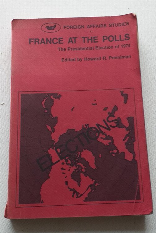France at the Polls: The Presidential Election of 1974