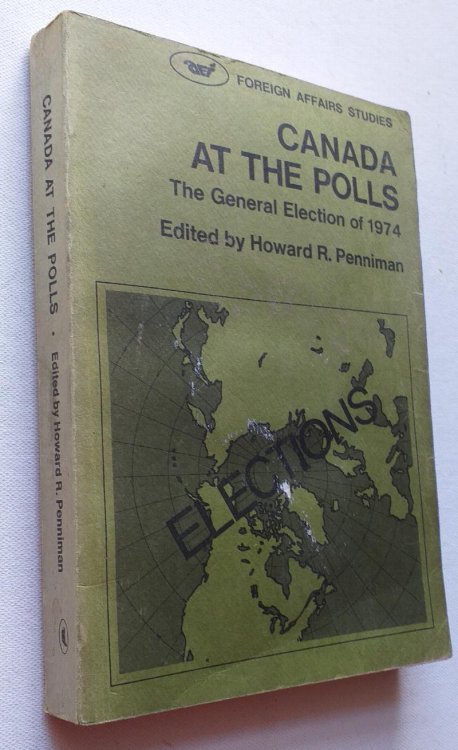 Canada at the Polls: The General Election of 1974.