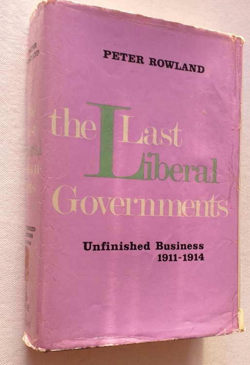 The Last Liberal Governments: Unfinished Business, 1911 - 1914