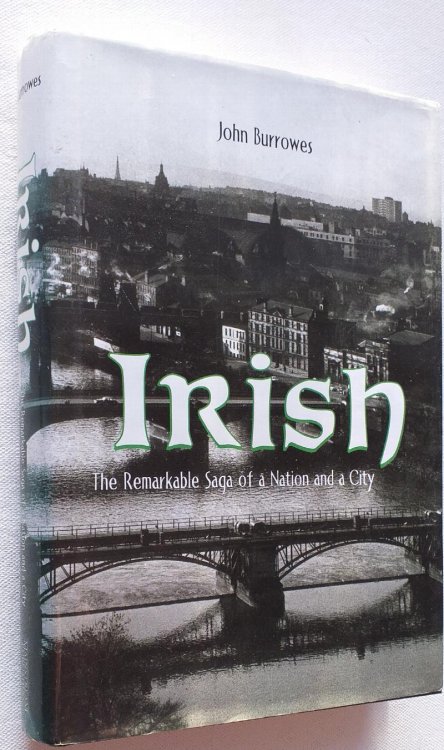 Irish: The Remarkable Saga of a Nation and a City