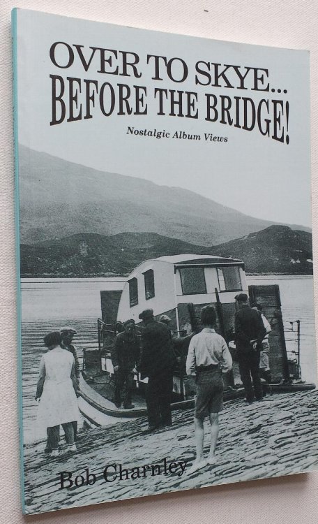 Over to Skye.Before the Bridge!: Nostalgic Album Views