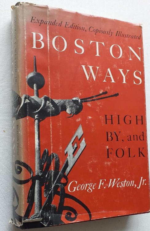Boston ways: high, by and folk. Second edition.