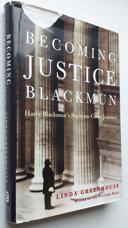 Becoming Justice Blackmun: Harry Blackmun's Supreme Court Journey