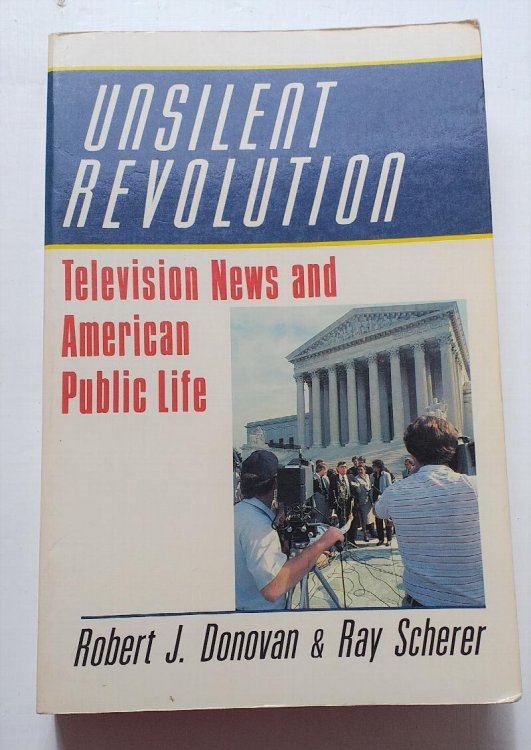 Unsilent Revolution: Television News and American Public Life, 1948-1991 (Woodrow Wilson Center Press)