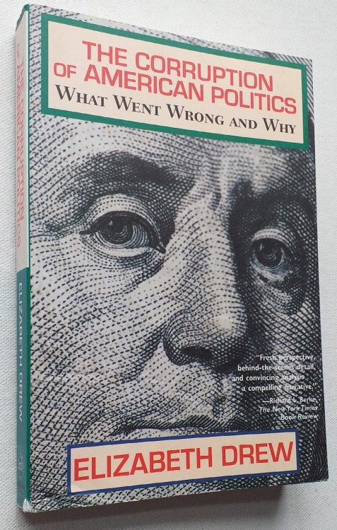 The Corruption of American Politics: What Went Wrong and Why