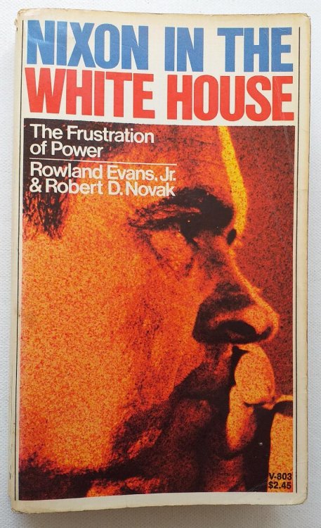 Nixon in the White House: The Frustration of Power