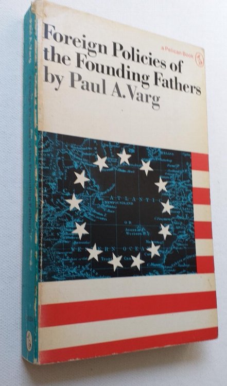 Foreign Policies of the Founding Fathers