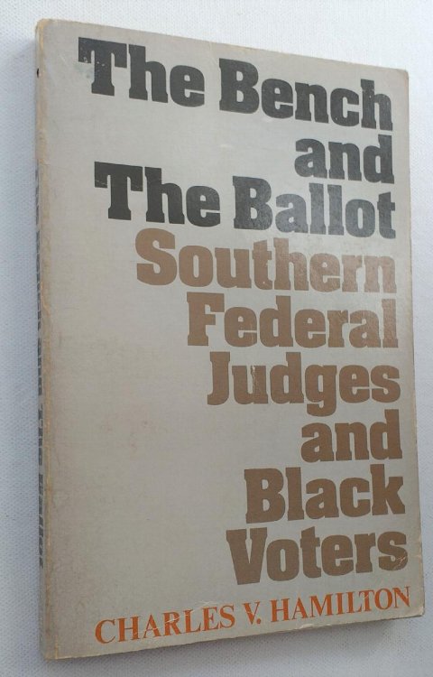 Bench and the Ballot : Southern Federal Judges and Black Votes