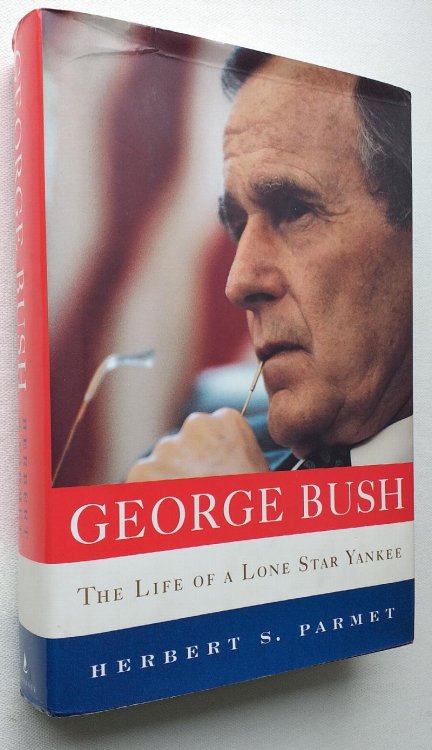 George Bush: The Life of a Lone Star Yankee