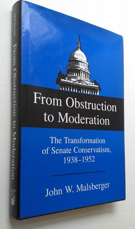 From Obstruction to Moderation: The Transformation of Senate Conservatism, 1938-1952