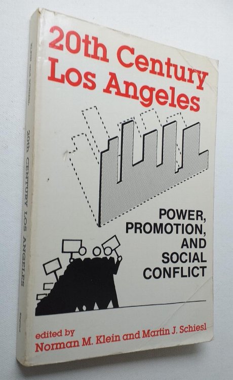 20th Century Los Angeles: Power, Promotion, and Social Conflict
