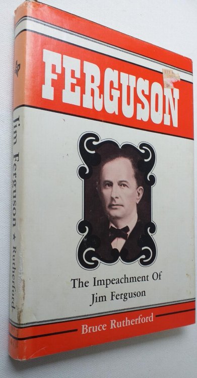 The Impeachment of Jim Ferguson