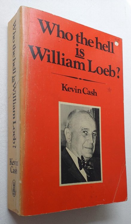 Who the hell is William Loeb