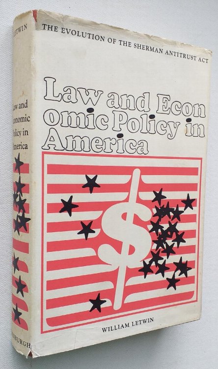 Law and Economic Policy in America: The Evolution of the Sherman Antitrust Act