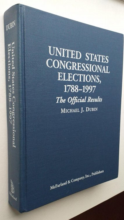 United States Congressional Elections, 1788-1997: The Official Results of the Elections of the 1st Through 105th Congresses