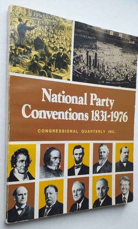 National Party Conventions, 1831-1976