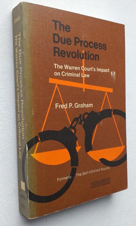 The due process revolution: the Warren Court's impact on criminal law