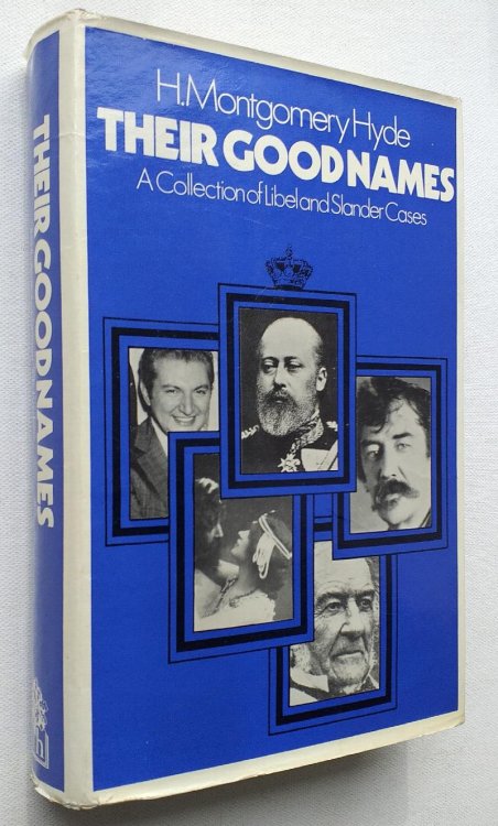 Their Good Names. A Collection of Libel and Slander Cases. Twelve Cases of Libel and Slander with Some Introductory Reflections on the Law