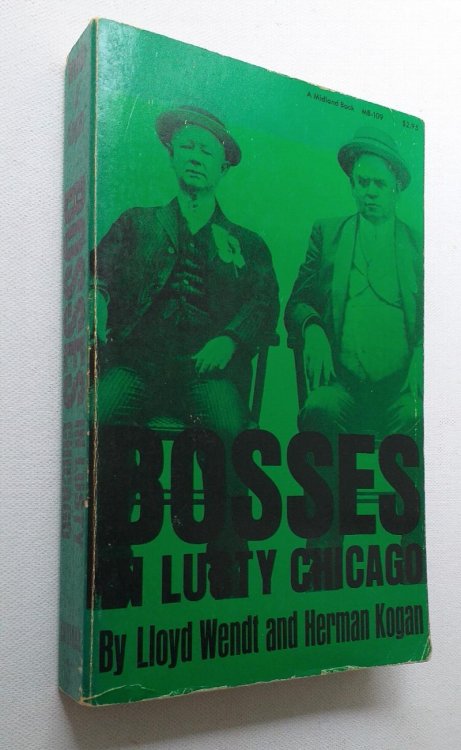 Bosses in Lusty Chicago: The Story of Bathhouse John and Hinky Dink
