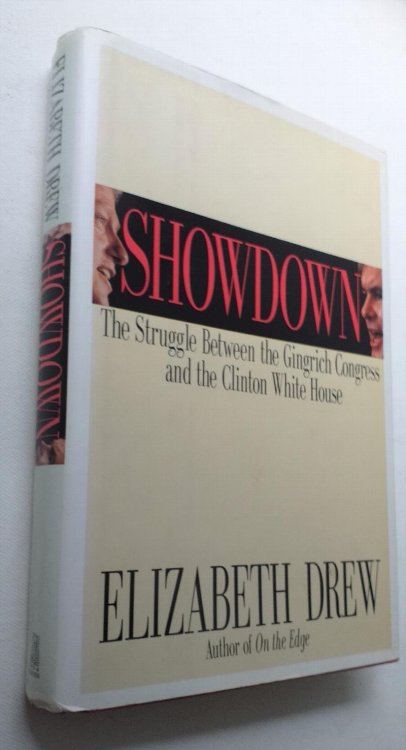 SHOWDOWN: The Struggle Between the Gingrich Congress and the Clinton White House