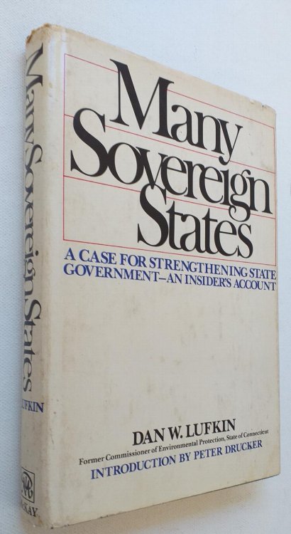 Many sovereign states: A case for strengthening state government, an insider's account