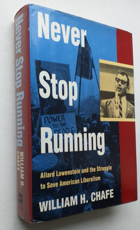 Never Stop Running: Allard Lowenstein And American Liberal Activism