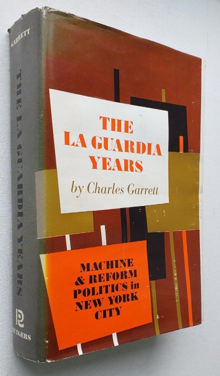 The La Guardia Years: Machine and Reform Politics in New York City