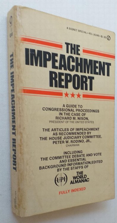 The Impeachment Report - a guide to Congressional procedures in the case of Richard M Nixon