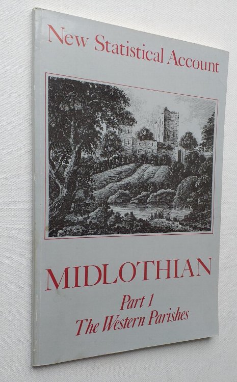 New Statistical Account of Midlothian: Part 1 The Western Parishes - Lasswade, Roslin, Glencorse and Penicuik