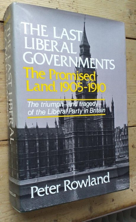 The Last Liberal Governments: The Promised Land, 1905-1910
