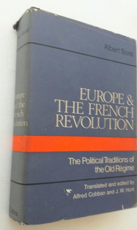 Europe and the French Revolution: The Political Traditions of the Old Regime