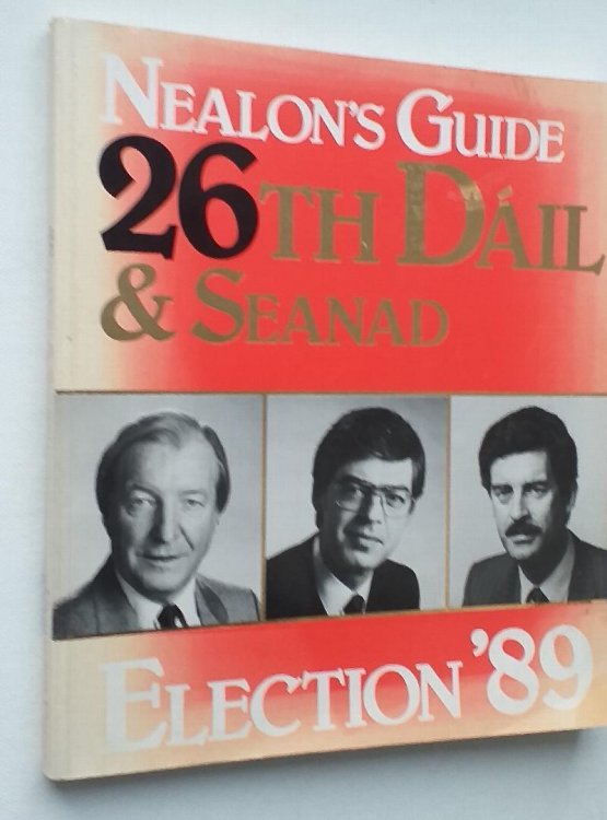 Nealon's Guide to the 26th Dail & Seanad Election '89