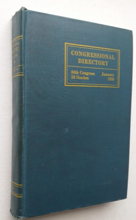 Congressional Directory for the Use of the United States Congress. 84th Congress 2nd Session 1956
