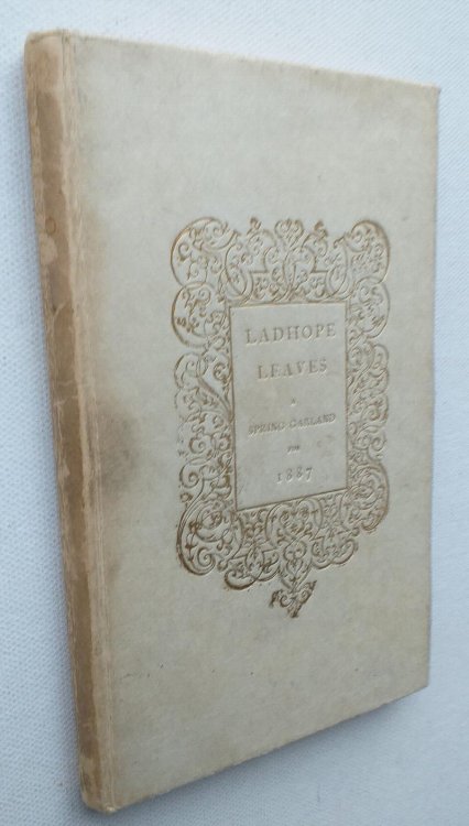 Ladhope Leaves. A Spring Garland for 1887
